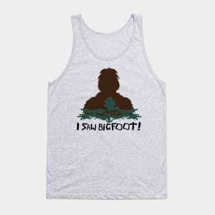 I Saw Bigfoot! Tank Top